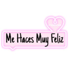 Me haces muy feliz