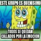 Este grupo es buenísimo todos se quedan callados por la emoción