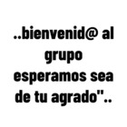 ..bienvenid@ al grupo esperamos sea de tu agrado