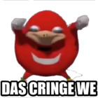 DAS CRINGE WE
