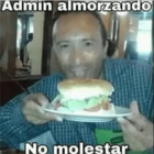 Admin almorzando no molestar