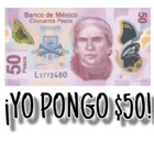 ¡YO PONGO $50!