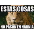 Estas cosas no pasan en Narnia