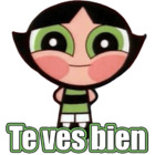 Te ves bien