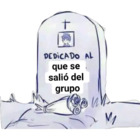 Dedicado al que se salió del grupo