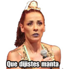 Que dijistes manta