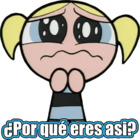 ¿Por qué eres así?