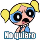 No quiero