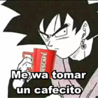Me wa tomar un cafecito