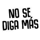 No se diga mas