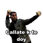 Callate k te doy