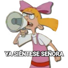 Ya siéntese señora
