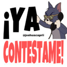 ¡Ya contéstame!