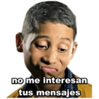 No me interesan tus mensajes