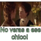 No veras a ese chico!