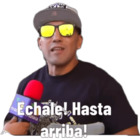 Echale! Hasta arriba!