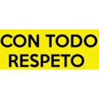 Con todo respeto