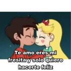 Te amo eres mi fresita y solo quiero hacerte feliz