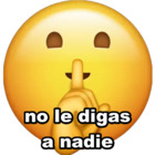 No le digas a nadie