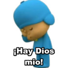 ¡Hay Dios mio!
