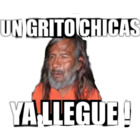 Un grito chicas ya llegué!