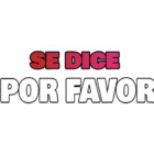 Se dice por favor