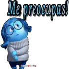 Me preocupas!