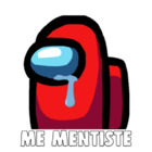 ME MENTISTE