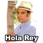 Hola Rey