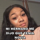 Mi hermano me dijo que tenía novia