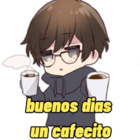 Buenos días un cafecito