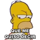 QUE ME QUISO DECIR