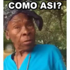 COMO ASI?
