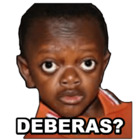 DEBERAS?