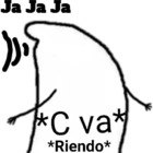 Ja Ja Ja *C va* *Riendo*