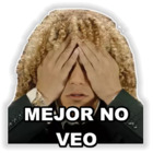 MEJOR NO VEO