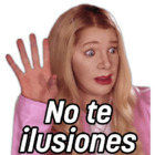 No te ilusiones