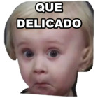 QUE DELICADO