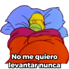 No me quiero levantar nunca