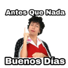 Antes Que Nada, Buenos Días