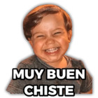 MUY BUEN CHISTE
