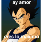 Ay amor eres lo máximo