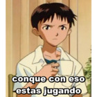 conque con eso estas jugando