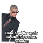 Hola, aqui llegando su administrador.. Saluden