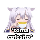 *toma cafesito*