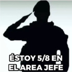 ÉSTOY 5/8 EN EL AREA JEFE