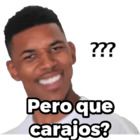 Pero que carajos?