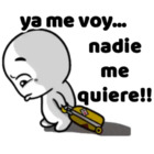 Ya me voy... nadie me quiere!!