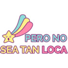 Pero no sea tan loca