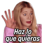Haz lo que quieras